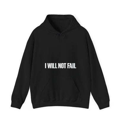 I Will Not Fail Hoodie — The Inheritors Edit