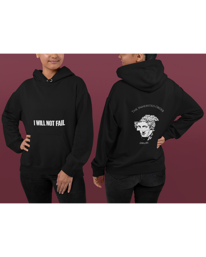I Will Not Fail Hoodie — The Inheritors Edit