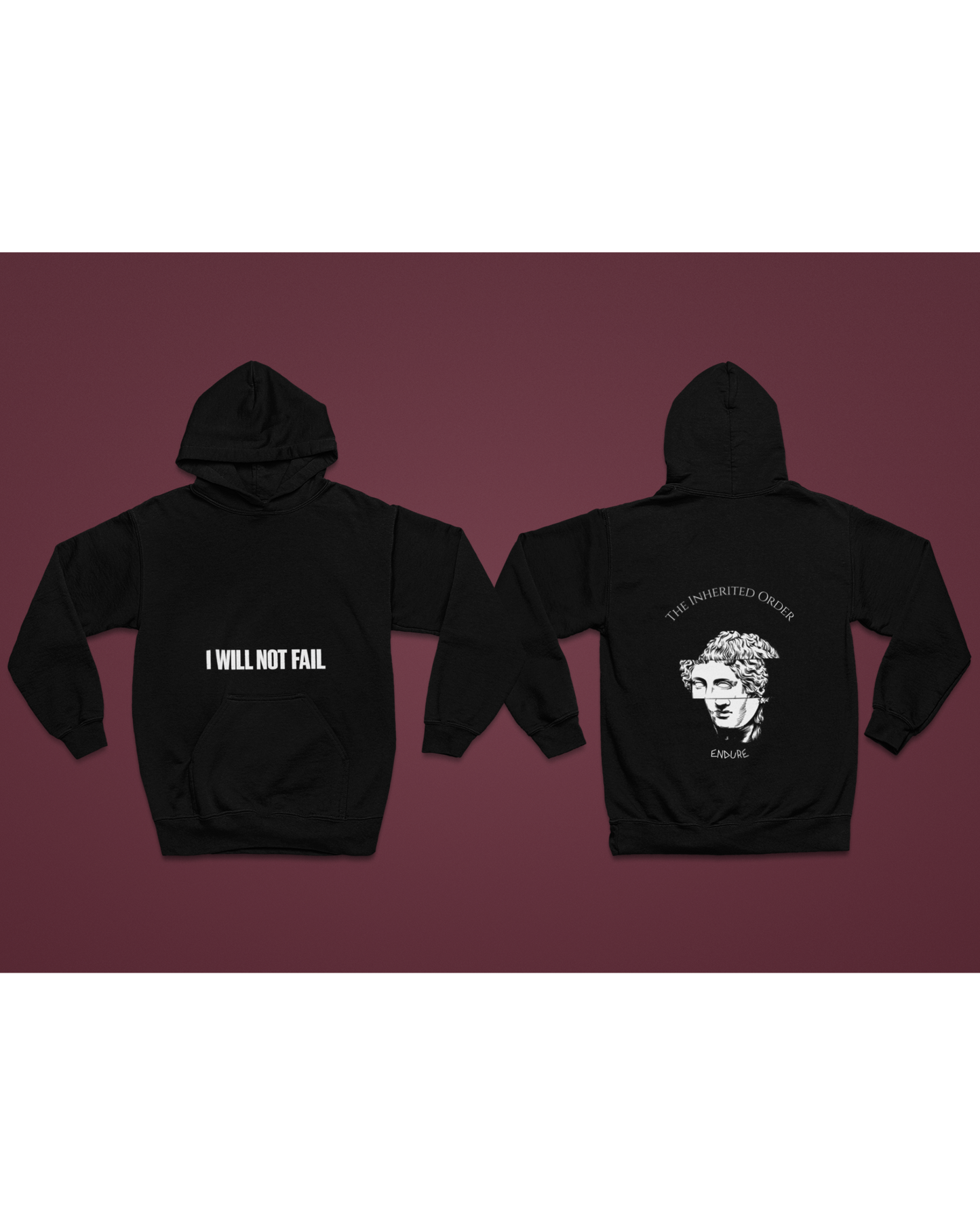 I Will Not Fail Hoodie — The Inheritors Edit